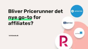 Bliver Pricerunner det nye go to for affiliates