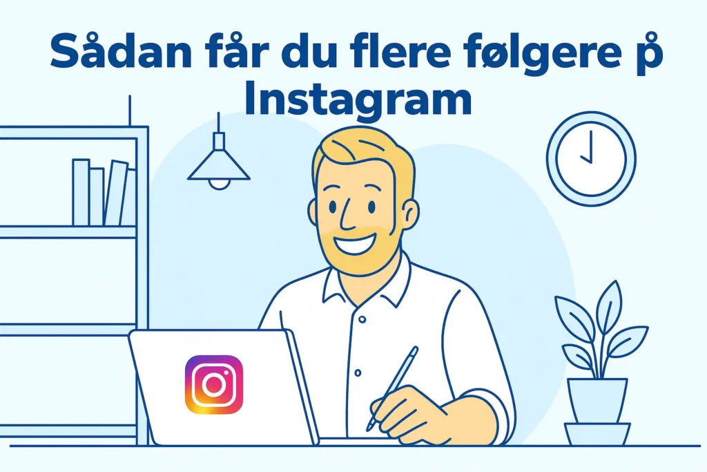 sådan får du flere følgere på instagram